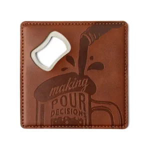 Brodeo Drive Pour Decisions Bottle Opener Coaster.  Making Pour Decisions
